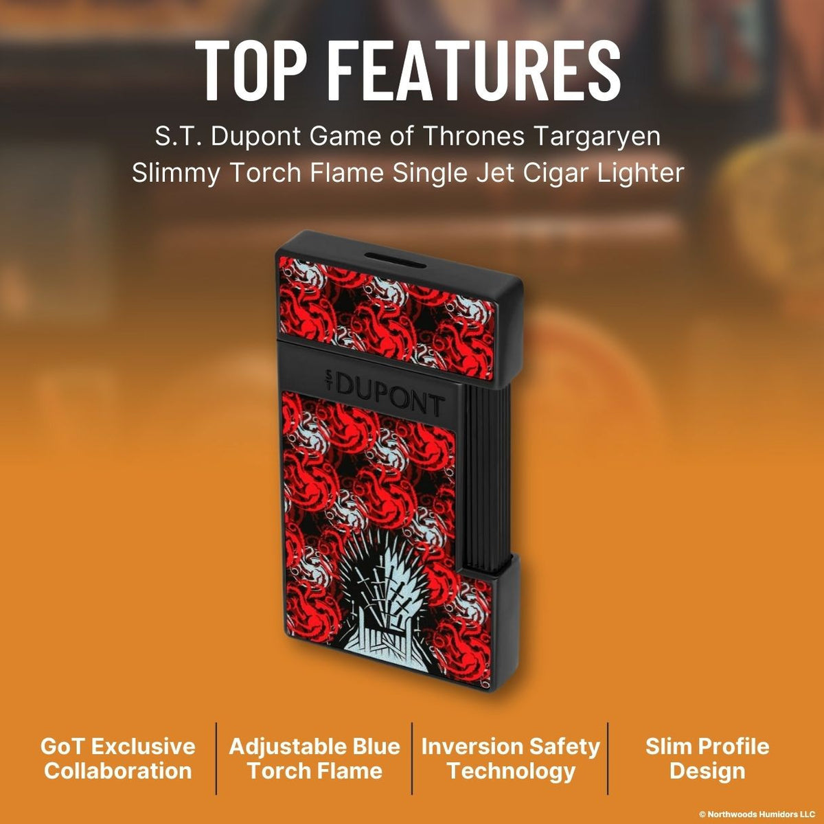 S.T. Dupont Game of Thrones Targaryen Slimmy Torch Flame Single Jet Cigar Lighter - Top Features