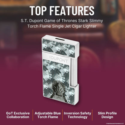 S.T. Dupont Game of Thrones Stark Slimmy Torch Flame Single Jet Cigar Lighter - Top Features