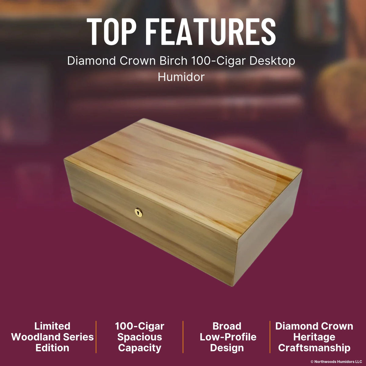 Diamond Crown Birch 100-Cigar Desktop Humidor - Top Features 