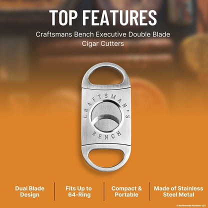 Craftsmans Bench Executive Double Blade Cigar Cutters - Stainless Steel - Top Features